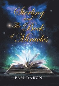 bokomslag Sterling and the Book of Miracles