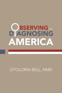 bokomslag Observing and Diagnosing America