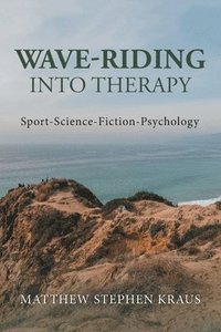 bokomslag Wave-Riding into Therapy