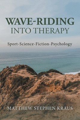 bokomslag Wave-Riding into Therapy