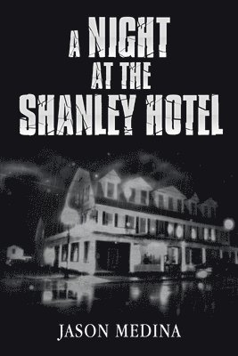 A Night at the Shanley Hotel 1