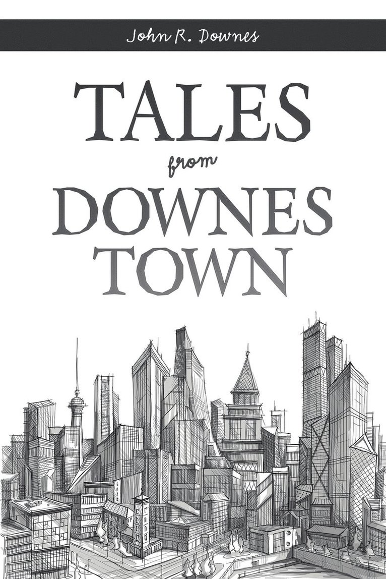 Tales from Downes Town 1