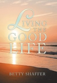 bokomslag Living the Good Life