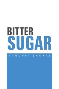 bokomslag Bitter Sugar