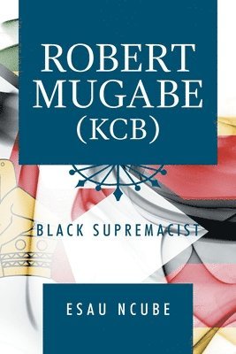 Robert Mugabe, Kcb 1