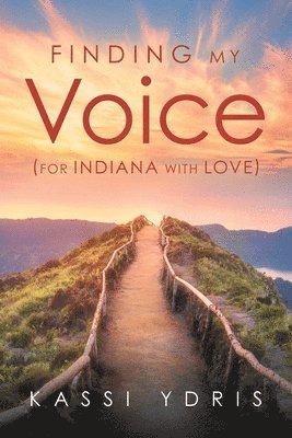 Finding My Voice (For Indiana with Love) 1