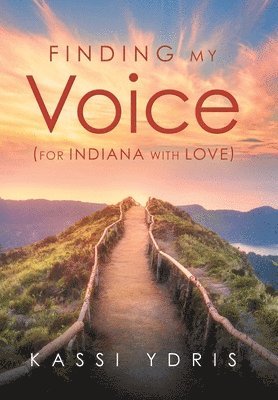 Finding My Voice (For Indiana with Love)