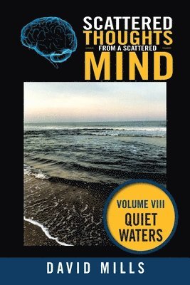 David Mills - Scattered Thoughts from a Scattered Mind, Häftad