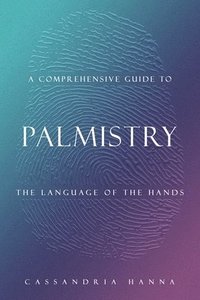 bokomslag A Comprehensive Guide to Palmistry