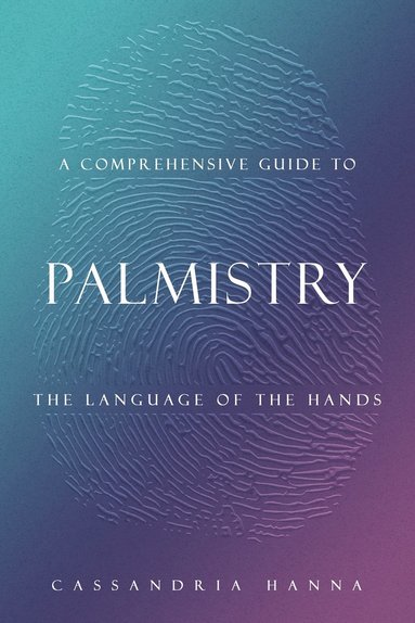 bokomslag A Comprehensive Guide to Palmistry