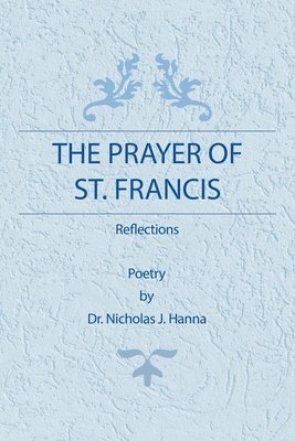 Nicholas J Hanna, Nicholas J. Hanna, Dr. Nicholas J. Hanna - Prayer of St. Francis, Häftad