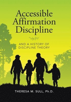 Theresa M Sull - Accessible Affirmation Discipline, Inbunden