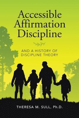 Theresa M Sull - Accessible Affirmation Discipline, Häftad