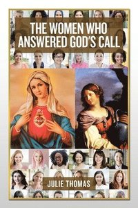 bokomslag The Women Who Answered God's Call