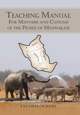 bokomslag Teaching Manual for Manners and Customs of the People of Mthwakazi
