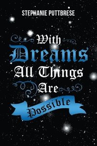 bokomslag With Dreams All Things Are Possible