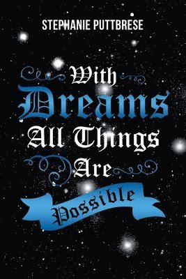 bokomslag With Dreams All Things Are Possible