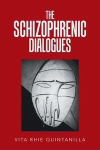 bokomslag The Schizophrenic Dialogues
