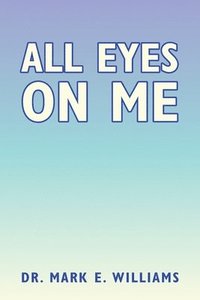 bokomslag All Eyes on Me