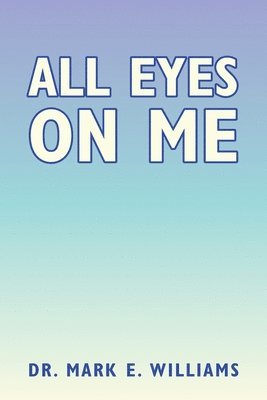 bokomslag All Eyes on Me