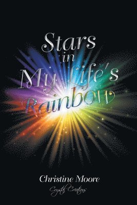 bokomslag Stars in My Life's Rainbow