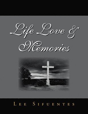 Life Love & Memories 1