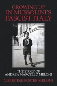 bokomslag Growing up in Mussolini's Fascist Italy