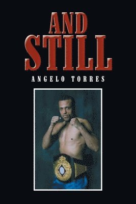 Angelo Torres - And Still, Häftad