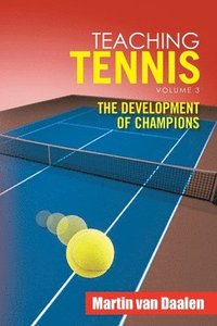 bokomslag Teaching Tennis Volume 3