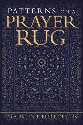 Patterns on a Prayer Rug 1