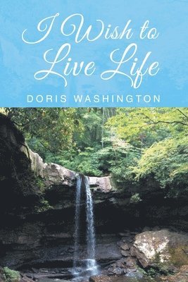 Doris Washington - I Wish to Live Life, Häftad