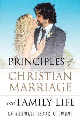 bokomslag Principles of Christian Marriage and Family Life