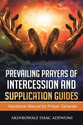 Prevailing Prayers of Intercession and Supplication 1