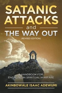 bokomslag Satanic Attacks and the Way Out