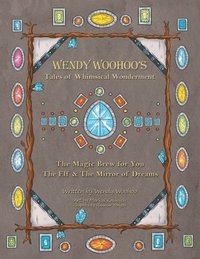 bokomslag Wendy Woohoo's Tales of Whimsical Wonderment