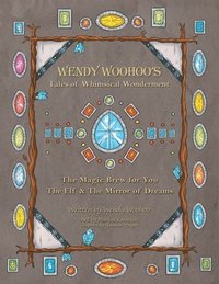 bokomslag Wendy Woohoo's Tales of Whimsical Wonderment