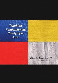 bokomslag Teaching Fundamentals Paralympic Judo