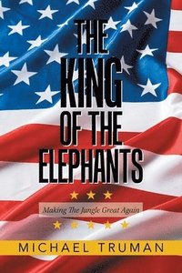 bokomslag The King of the Elephants