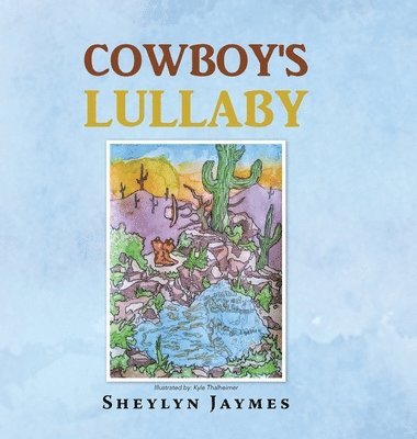 Sheylyn Jaymes - Cowboy's Lullaby, Inbunden