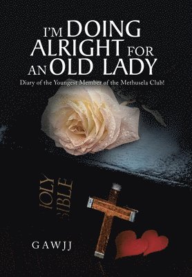 I'm Doing Alright for an Old Lady