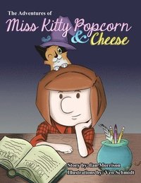 bokomslag The Adventures of Miss Kitty Popcorn & Cheese