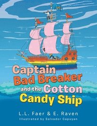 bokomslag Captain Bad Breaker and the Cotton Candy Ship