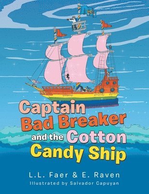 Captain Bad Breaker and the Cotton Candy Ship 1