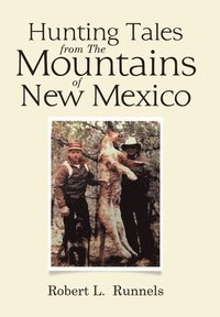 bokomslag Hunting Tales from The Mountains of New Mexico