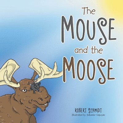 The Mouse and the Moose 1