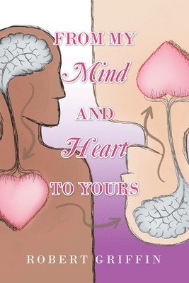 Robert Griffin - From My Mind and Heart to Yours, Häftad