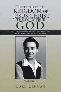 bokomslag Truth of the Kingdom of Jesus Christ the Only True God