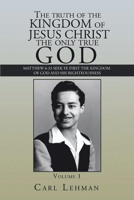 bokomslag Truth of the Kingdom of Jesus Christ the Only True God