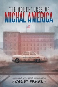 bokomslag The Adventures of Michal America