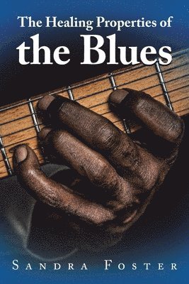 Healing Properties of the Blues